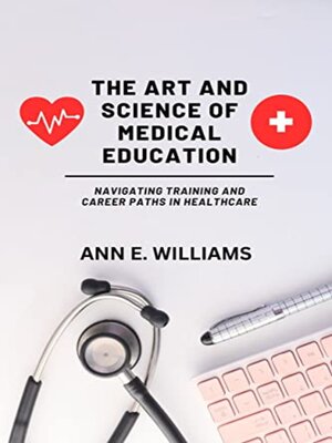 cover image of The Art and Science of Medical Education